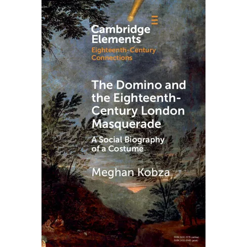 The Domino and the Eighteenth-Century London Masquerade