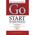 Go Start Something: Live Life on the Edge