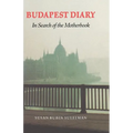 Budapest Diary: In Search of the Motherbook