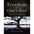Freedom of One's Feet: A Passion for Journeying