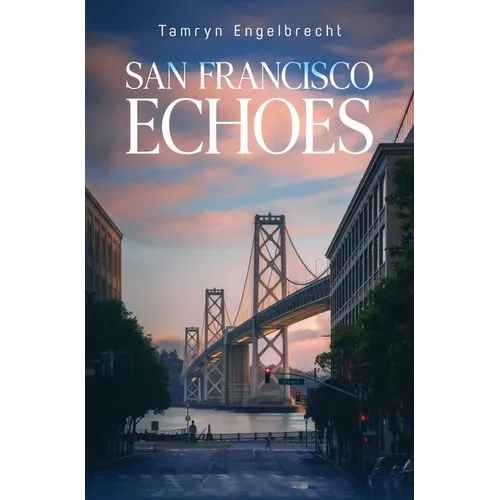 San Francisco Echoes
