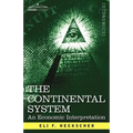 The Continental System: An Economic Interpretation