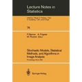 Stochastic Models, Statistical Methods, and Algorithms in Image Analysis: Proceedings of the Special Year on Image Analysis, Held in Rome, Italy, 1990
