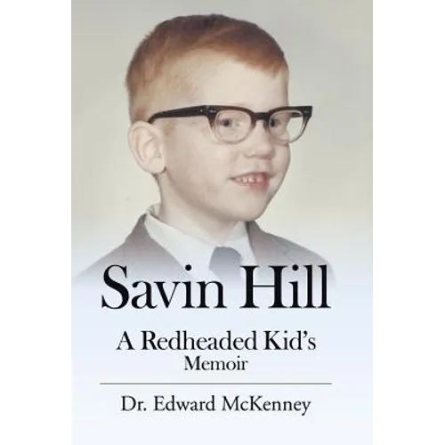 Savin Hill: A Redheaded Kid's Memoir
