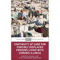 Continuity of Care for Forcibly Displaced Persons Living with Chronic Illness
