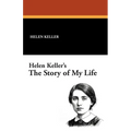 Helen Keller's the Story of My Life