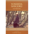 Yoshida Shigeru: Last Meiji Man