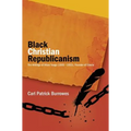 Black Christian Republicanism: The Writings of Hilary Teage (1805-1853) Founder of Liberia