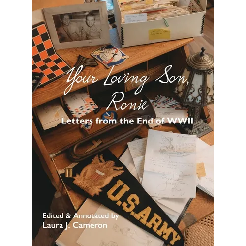 Your Loving Son, Ronie: Letters from the End of WWII