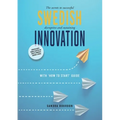 Swedish Innovation: The secrets to successful disruptive and sustaining innovation