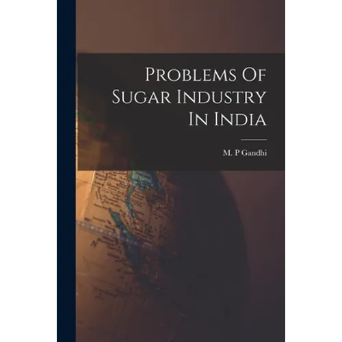 Problems Of Sugar Industry In India