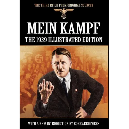 Mein Kampf - The 1939 Illustrated Edition (Murphy Edition)
