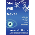She Will Never...