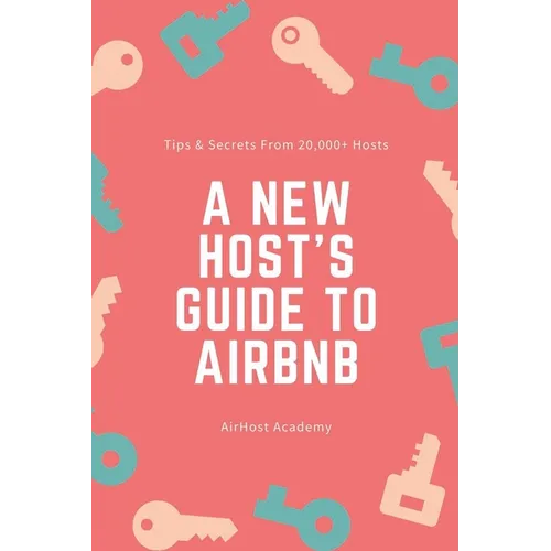 A New Host's Guide to Airbnb