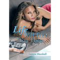 Life Will Take You There Part 2