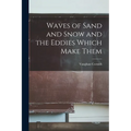 Waves of Sand and Snow and the Eddies Which Make Them