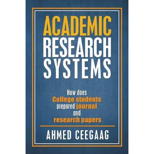 Academic Research Systems: How Does College Students Prepared Journal and Research Papers