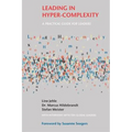 Leading in Hyper-Complexity: A Practical Guide for Leaders