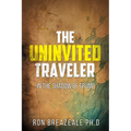 The Uninvited Traveler: In the Shadow of Trump