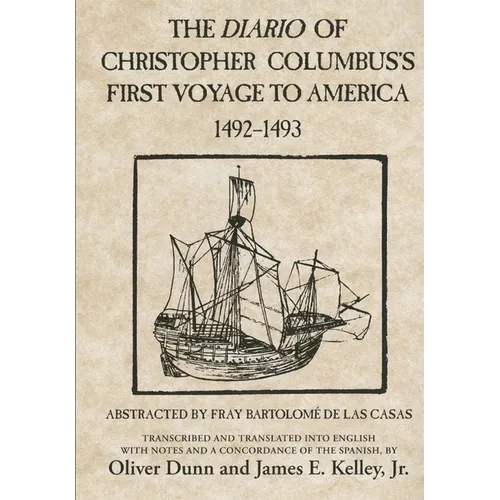 The Diario of Christopher Columbus's First Voyage to America, 1492-1493: Volume 70