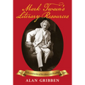 Mark Twain's Literary Resources: A Reconstruction of His Library and Reading (Volume One)