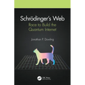 Schrödinger's Web: Race to Build the Quantum Internet