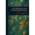 The Herschels and Modern Astronomy