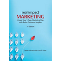 Real Impact Marketing. Create a 1-Page Marketing Plan with Better Customer Insights (3rd edition)