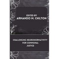 Challenging Neuronormativity for Communal Justice