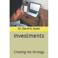 Investments: Creating the Strategy