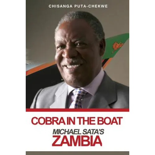 Cobra in the Boat: Michael Sata's Zambia