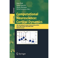 Computational Neuroscience: Cortical Dynamics: 8th International Summer School on Neural Nets, Erice, Italy, October 31 - November 6, 2003 Revised Lec