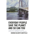 Everyday People Save the Planet and So Can You: A Qualitative Examination of Green Lifestyles in Lowcountry South Carolina