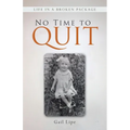 No Time to Quit: Life in a Broken Package