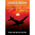 Charlie Bravo: Descent into Darkness and Danger