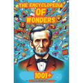 The Encyclopedia of Wonders: 1001+ Interesting Facts for Curious Minds Book for Kids │Super Fun Facts Books for Smart Kids│Big Ideas fo