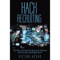 Hack Recruiting: The Best of Empirical Research, Method and Process, and Digitization