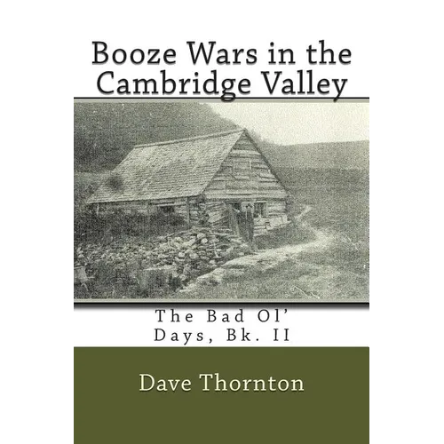 Booze Wars in the Cambridge Valley: The Bad Ol' Days, Bk. II