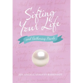 Sifting Your Life: And Gathering Pearls