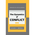 The Dynamics of Conflict: Knowledge for a better Leadership