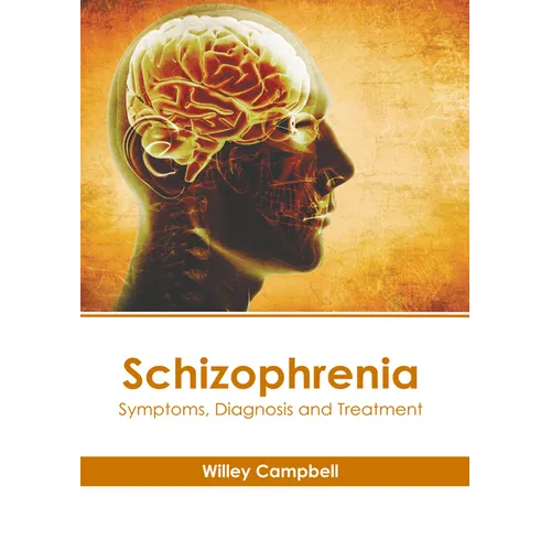 Schizophrenia: Symptoms, Diagnosis and Treatment