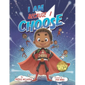 I Am Because I Choose