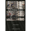 Under Beijing's Shadow: Southeast Asia's China Challenge