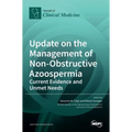 Update on the Management of Non-Obstructive Azoospermia: Current Evidence and Unmet Needs