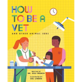 How to Be a Vet and Other Animal Jobs