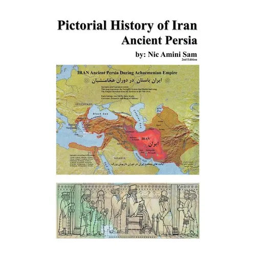 Pictorial History of Iran: Ancient Persia