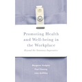 Promoting Health and Well-Being in the Workplace: Beyond the Statutory Imperative