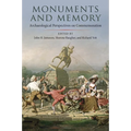 Monuments and Memory: Archaeological Perspectives on Commemoration