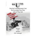 "U" Join the Unemployment Line By Investing Your Way Out of Your Job