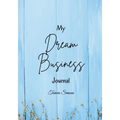 My Dream Business Journal